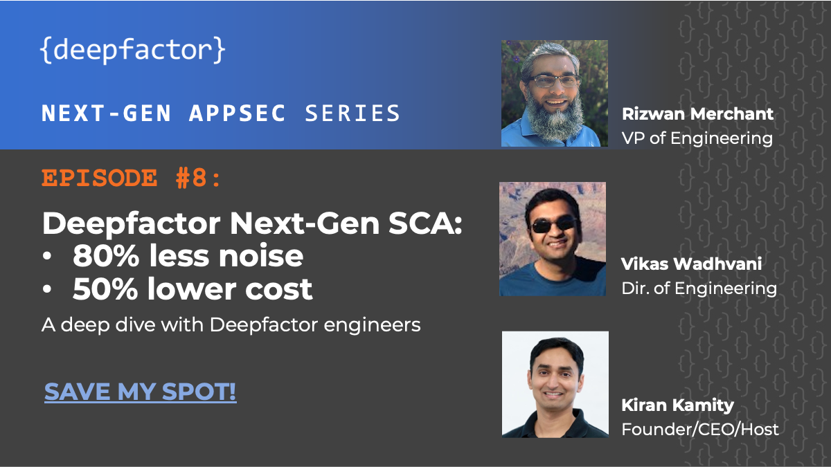 Next-Gen AppSec Series—Deepfactor SCA: 80% Less Noise, 50% Lower Cost